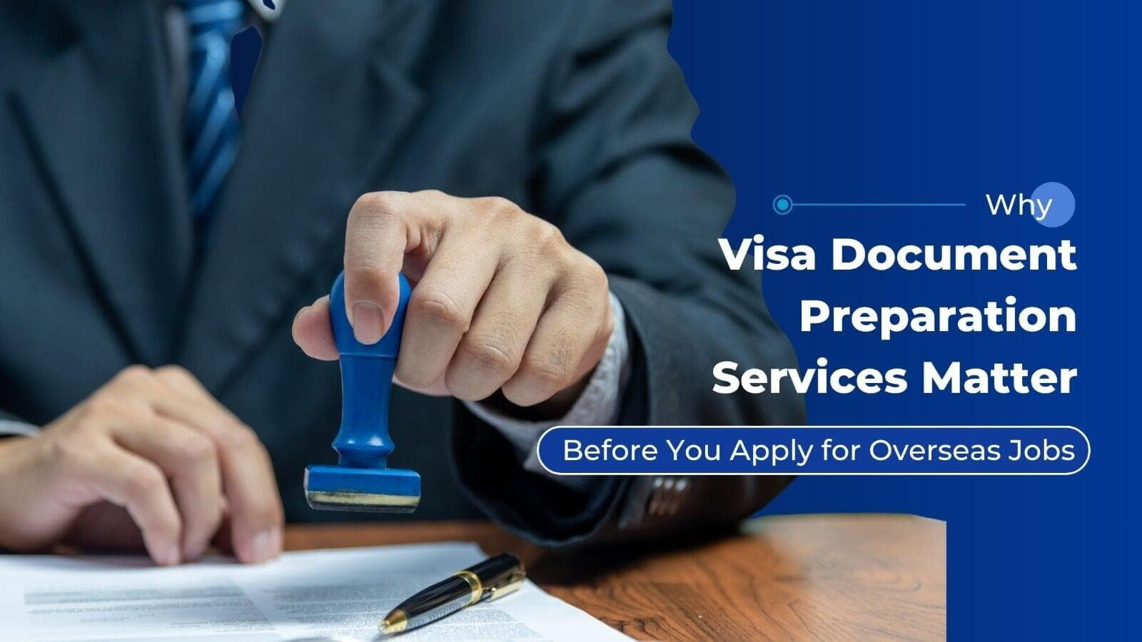 Why Visa Document Preparation Services Matter Before You Apply for Overseas Jobs